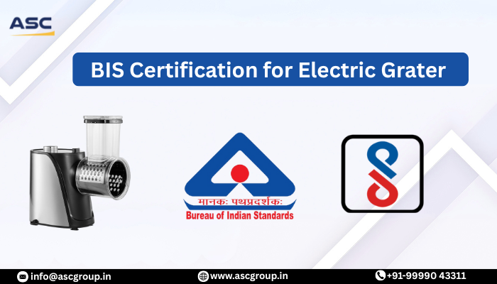 BIS Certification for Electric Grater ASC Group